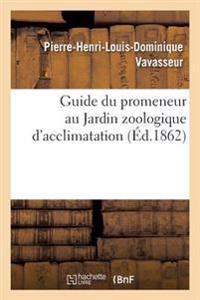 Bokomslag för "Guide Du Promeneur Au Jardin Zoologique d'Acclimatation"