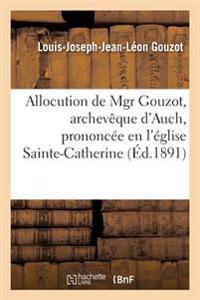 Allocution, Archevêque d'Auch, Prononcée En l'Église Sainte-Catherine de Villeneuve-Sur-Lot