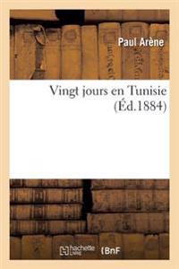 Vingt Jours En Tunisie