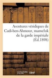 Aventures Véridiques de Cadi-Ben-Ahmour, Mameluk de la Garde Impériale