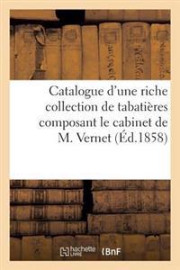 Catalogue d'Une Riche Collection de Tabatières Composant Le Cabinet de M. Vernet
