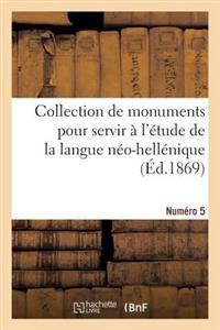 Collection de Monuments Pour Servir À l'Étude de la Langue Néo-Hellénique. Numéro 5