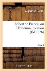 Robert de France, Ou l'Excommunication Tome 2