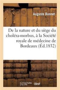 de la Nature Et Du Siège Du Choléra-Morbus À La Société Royale de Médecine de Bordeaux