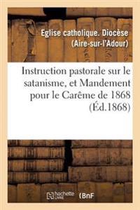 Instruction Pastorale Sur Le Satanisme, Et Mandement Pour Le Carême de 1868