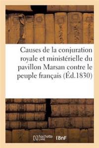 Causes de la Conjuration Royale Et Ministérielle Du Pavillon Marsan Contre Le Peuple Français