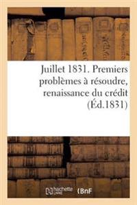 Juillet 1831. Premiers Problèmes À Résoudre, Renaissance Du Crédit