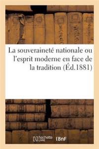 La Souveraineté Nationale Ou l'Esprit Moderne En Face de la Tradition