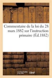 Commentaire de la Loi Du 28 Mars 1882 Sur l'Instruction Primaire