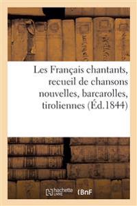 Les Français Chantants, Recueil de Chansons Nouvelles, Barcarolles, Tiroliennes