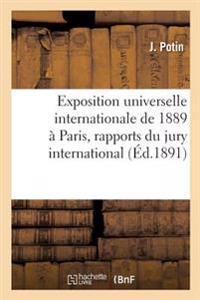 Ministère Du Commerce, de l'Industrie Et Des Colonies. Exposition Universelle Internationale, 1889