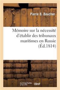 Mémoire sur la nécessité d'établir des tribunaux maritimes en Russie