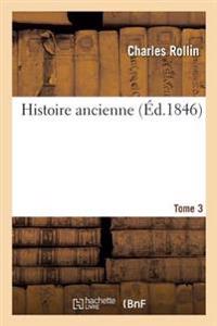 Histoire Ancienne. Tome 3