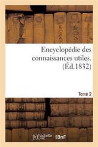 Encyclopédie Des Connaissances Utiles. Tome 2
