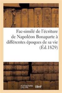 Fac-Similé de l'Écriture de Napoléon Bonaparte À Différentes Époques de Sa Vie . Extrait