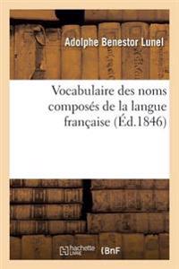 Vocabulaire Des Noms Composés de la Langue Française