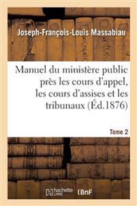 Manuel du ministère public près les cours d'appel, les cours d'assises et les tribunaux, Tome 2