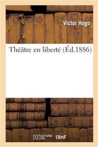 Théâtre en liberté