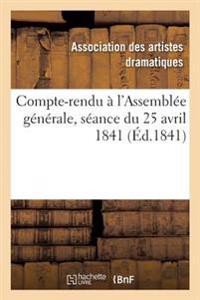 Compte-Rendu À l'Assemblée Générale, Séance Du 25 Avril 1841