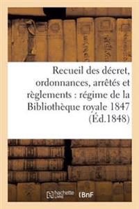 Recueil Des Décret, Ordonnances, Arrêtés Et Règlements Concernant Le Régime de la Bibliothèque