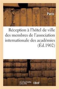 Réception À l'Hôtel de Ville Des Membres de l'Association Internationale Des Académies,