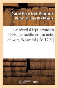 Le Réveil d'Epiménide À Paris, Comédie En Un Acte, En Vers, Nouvelle Édition