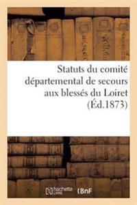 Statuts Du Comité Départemental de Secours Aux Blessés Du Loiret