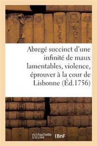 Abregé Succinct d'Une Infinité de Maux Lamentables & de Dégâts Déplorables Que La Violence &