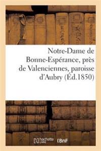 Notre-Dame de Bonne-Espérance, Près de Valenciennes, Paroisse d'Aubry