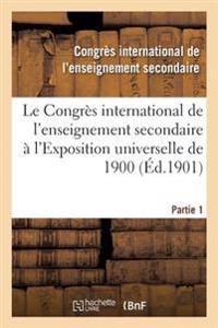 Le Congrès International de l'Enseignement Secondaire À l'Exposition Universelle de 1900