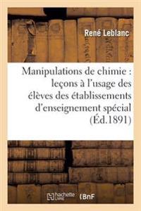 Manipulations de Chimie: Leçons À l'Usage Des Élèves Des Établissements d'Enseignement Spécial