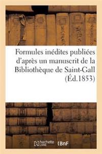 Formules Inédites Publiées d'Après Un Manuscrit de la Bibliothèque de Saint-Gall