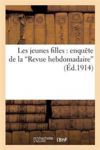 Les Jeunes Filles: Enquête de la Revue Hebdomadaire