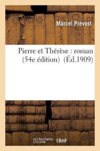 Pierre Et Thérèse: Roman 54e Édition