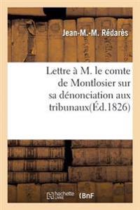Lettre À M. Le Comte de Montlosier Sur Sa Dénonciation Aux Tribunaux