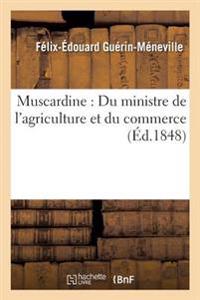 Muscardine: Du Ministre de l'Agriculture Et Du Commerce