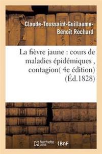 La Fièvre Jaune: Cours de Maladies Épidémiques, Contagion