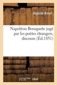 Napoléon Bonaparte Jugé Par Les Poètes Étrangers, Discours