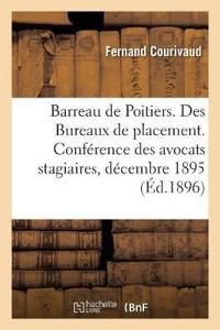 Barreau de Poitiers. Des Bureaux de Placement, Discours Prononcé À La Séance Solennelle