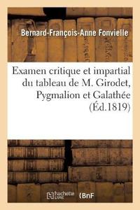 Examen Critique Et Impartial Du Tableau de M. Girodet, Pygmalion Et Galathée