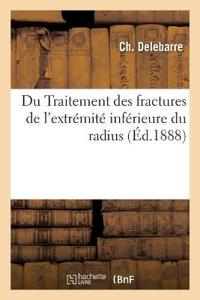 Du Traitement Des Fractures de l'Extrémité Inférieure Du Radius