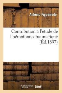 Contribution À l'Étude de l'Hémothorax Traumatique