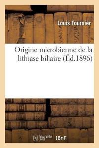 Origine Microbienne de la Lithiase Biliaire