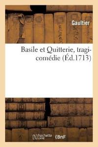 Basile Et Quitterie, Tragi-Comédie