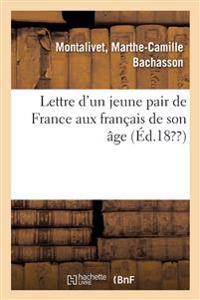 Lettre d'Un Jeune Pair de France Aux Français de Son Âge
