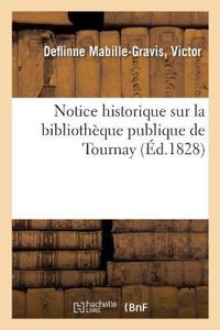Bokomslag för "Notice Historique Sur La Bibliothèque Publique de Tournay"