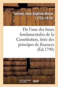 de l'Une Des Bases Fondamentales de la Constitution, Tirée Des Principes de Finances