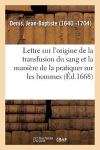 Lettre Écrite À Monsieur Sorbière, Touchant l'Origine de la Transfusion Du Sang