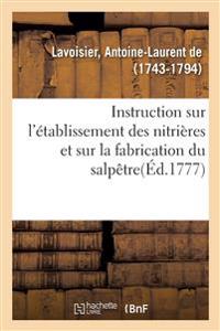 Instruction Sur l'Établissement Des Nitrières Et Sur La Fabrication Du Salpêtre