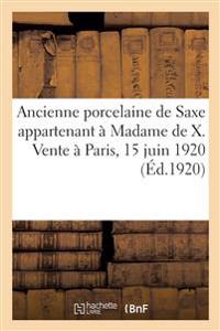Notice de Huit Groupes En Ancienne Porcelaine de Saxe Appartenant À Madame de X.